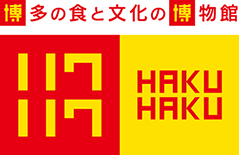 The museum of Hakata’s food and culture “HAKUHAKU”