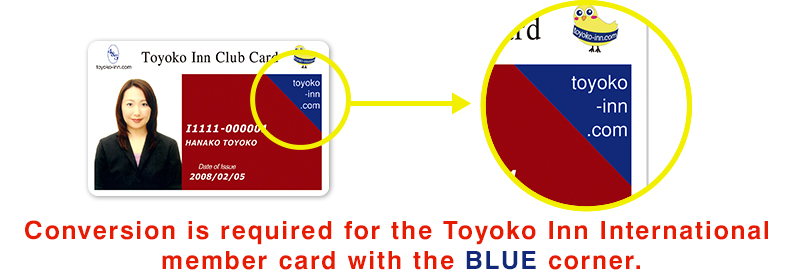 Việc thay thế là bắt buộc đối với Toyoko Inn Club Card International với góc BLUE ở phía trên bên phải.