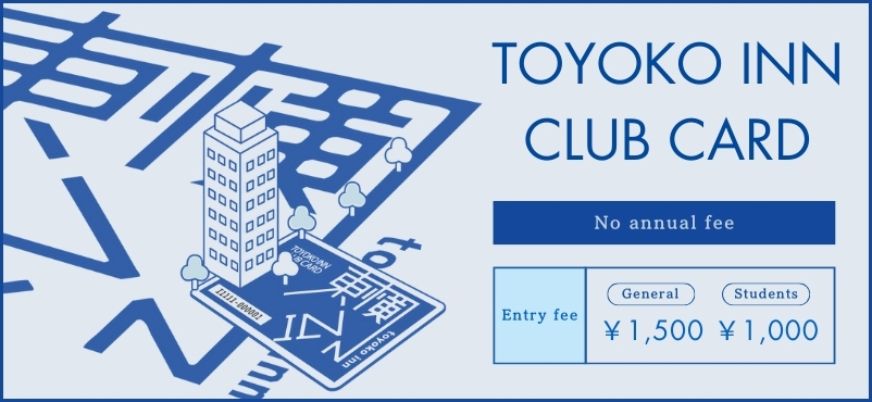 Carte club Toyoko Inn - Une carte avantage - 8 privilèges en une carte !